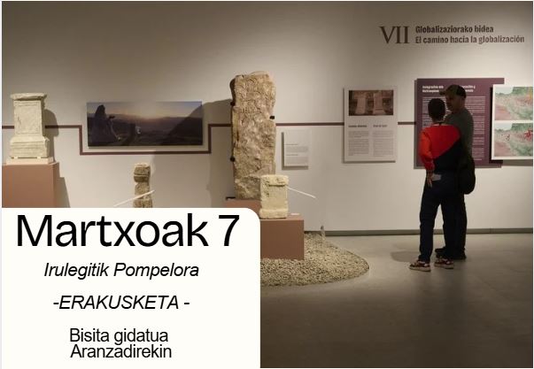 Bisita gidatua: Irulegitik Pompelora erakusketa ikustera