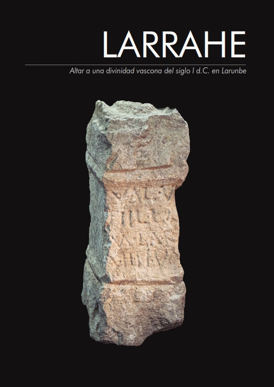 Larrahe: Altar a una divinidad vascona del siglo I